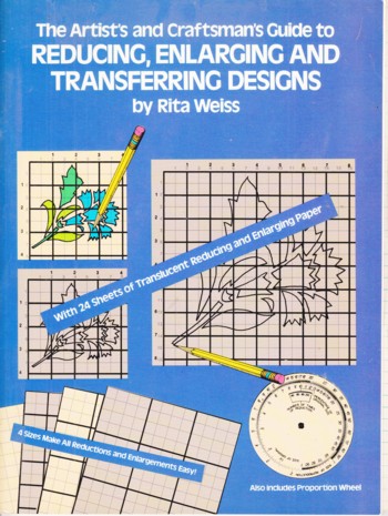 ARTIST'S AND CRAFTSMAN'S GUIDE TO REDUCING, ENLARGING AND TRANSFE RRING