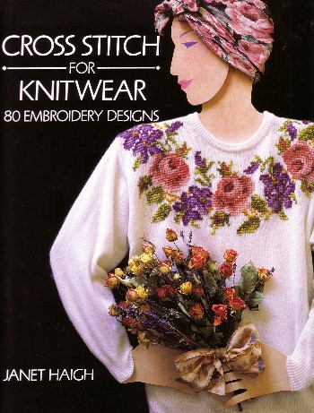 Cross Stitch for Knitwear: 80 Embroidery Designs