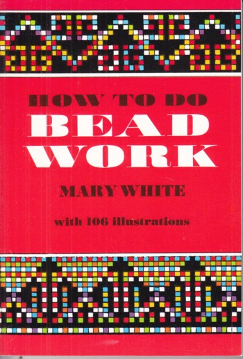 How to do Beadwork with 106 illustrations