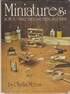 Miniatures: how to make them, use them, sell them
