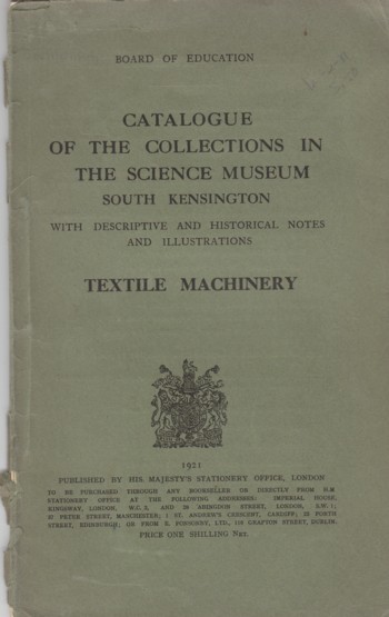 Textile Machinery: Catalogue of the Collections in the Science M useum