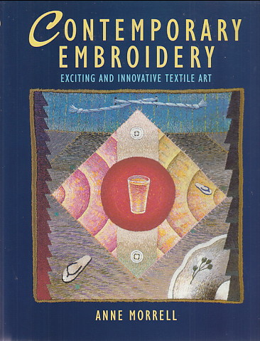 Contemporary Embroidery: exciting and innovative textile art