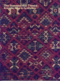 The Nonessential Thread: Brocade, Silks to Synthetics