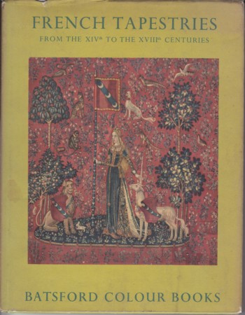 FRENCH TAPESTRIES from the Fourteenth to the Eighteenth Centuries