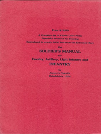 Soldier's Manual for Cavalry, Artillety, Light Infantry and Infan try