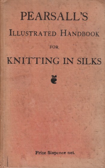 Illustrated Handbook for Knitting in Silks