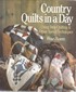 Country Quilts in a Day