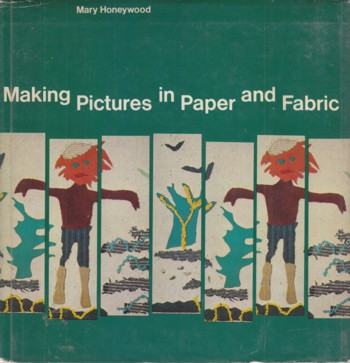 MAKING PICTURES IN PAPER AND FABRIC