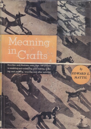 MEANING IN CRAFTS: describes and illustrates 100+ projects