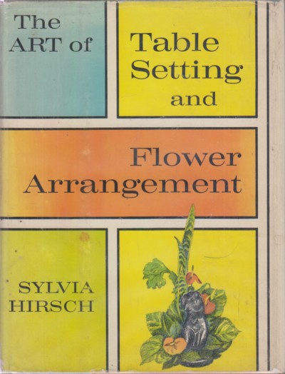 Art of Table Setting and Flower Arrangement
