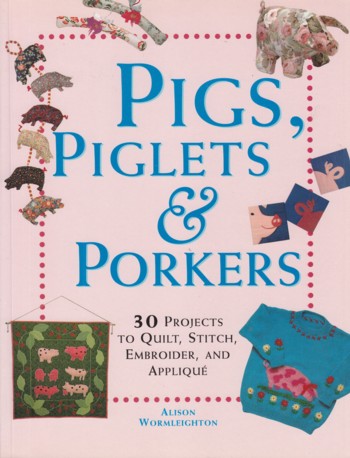 Pigs, Piglets & Porkers
