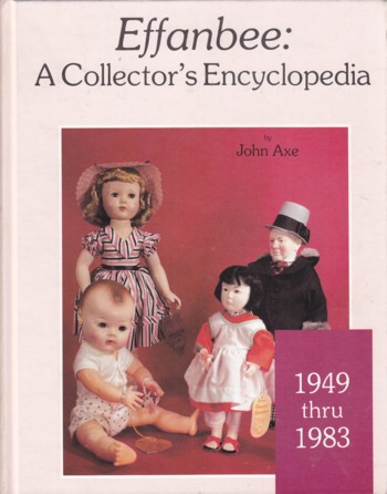 Effanbee: a collector's encyclopedia 1949-1983