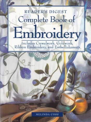Complete Book of Embroidery: includes crewelwork, goldwork, ribbo n emb