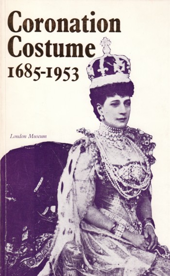 Coronation Costume and Accessories 1685-1953