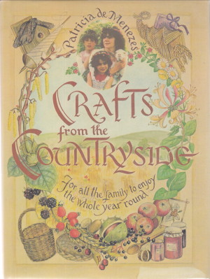 Crafts from the Countryside: for all the family to enjoy the who ld ye