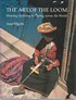 Art of the Loom: weaving spinning & dyeing across the world