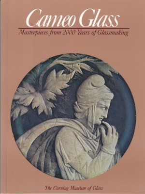 Cameo Glass: masterpieces from 2000 years of glassmaking