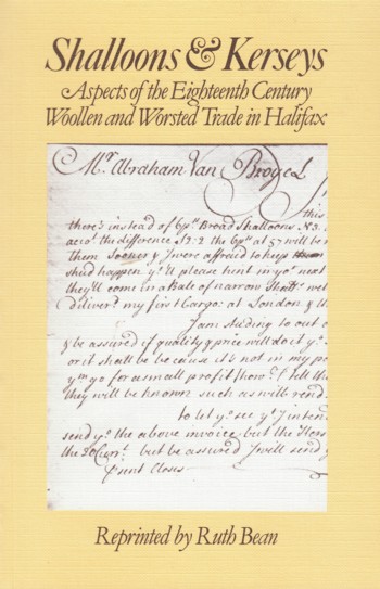 Shalloons & Kerseys: aspects of the Eighteenth Century Woollen a nd