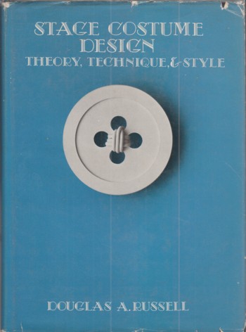 Stage Costume Design: theory, technique, & style