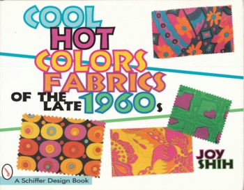 Cool, Hot, Colors, Fabrics of the late 1960's