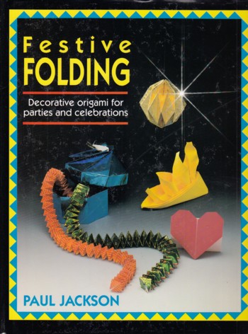Festive Folding: decorative origami for parties and celebrations