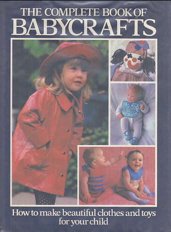 COMPLETE BOOK OF BABYCRAFTS