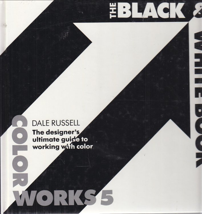 Black and White Book: designer's ultimate guide to working with color