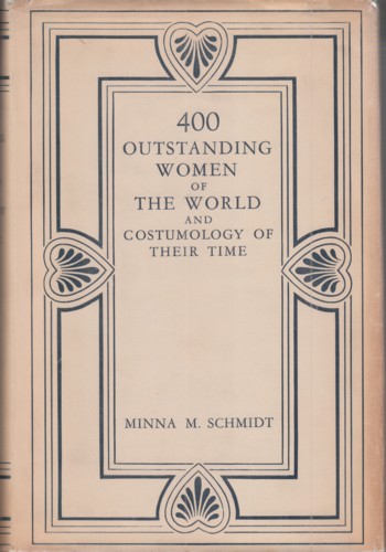 400 OUTSTANDING WOMEN OF THE WORLD AND COSTUMOLOGY OF THEIR TIME