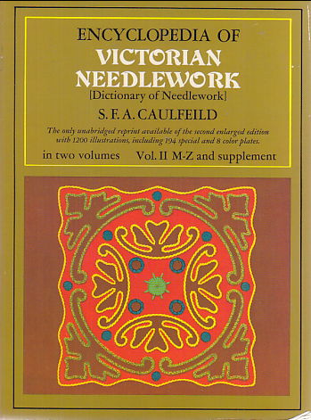 ENCYCLOPEDIA OF VICTORIAN NEEDLEWORK (DICTIONARY OF NEEDLEWORK)
