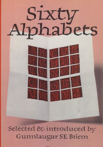 Sixty Alphabets : Selected & introduced by gunnlauger SE briem