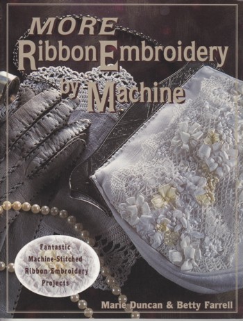 More Ribbon Embroidery by Machine