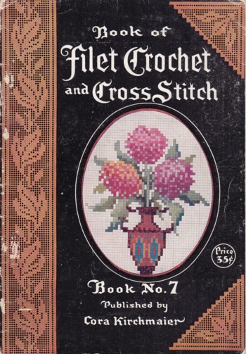 Book of Filet Crochet and Cross Stitch, bk #7