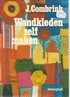 Wandkleden zelf maken (creative needlework wallhangings)