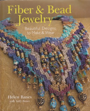 Fiber & Bead Jewelry: beautiful designs to make & wear