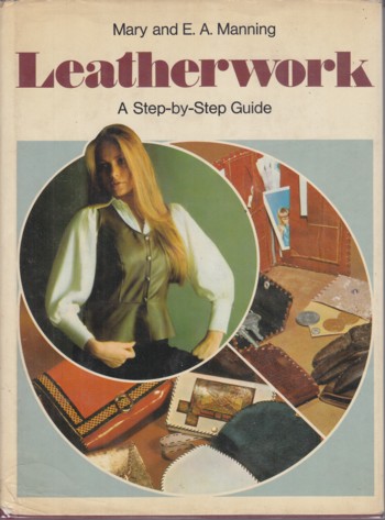 Leatherwork: a step by step guide
