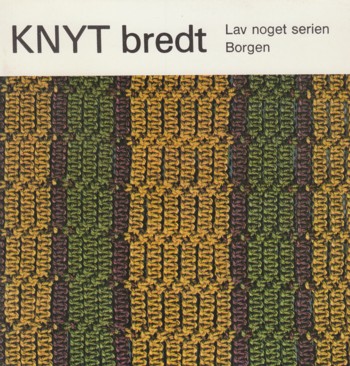 Knyt Bredt: lav noget serien