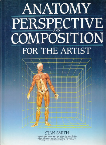 Anatomy, Perspective and Composition for the Artist