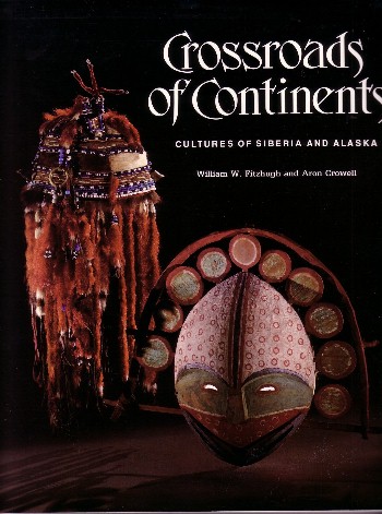 Crossroads of Continents: cultures of Siberia and Alaska