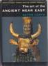 Art of the Ancient Near East: Egypt, Levant, Persia, Assyria, Su mer