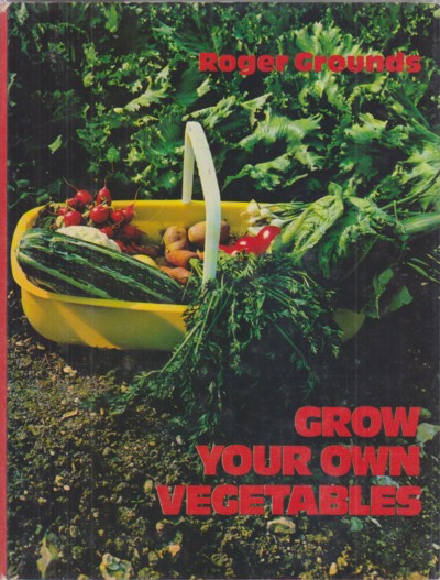 Grow Your Own Vegetables