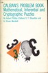 Caliban's Problem Book: mathemataical, inferential and cryptogra phic