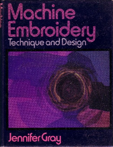 Machine Embroidery: technique and design