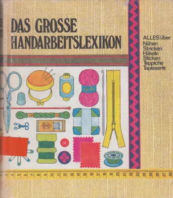 Das Grosse Handarbeitslexikon