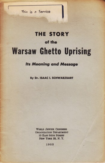 Story of the Warsaw Ghetto Uprising: its meaning and message
