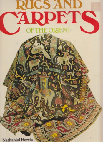 Rugs and Carpets of the Orient