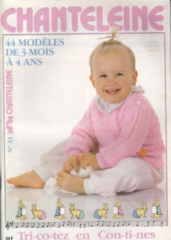 Chanteleine #31: 44 models de 3 mois a 4 ans (3 mos to 4 yrs kni ts)