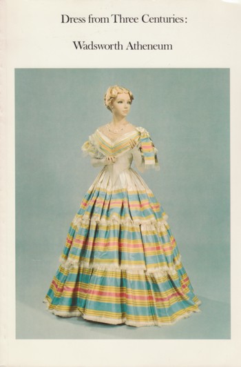 Dress from Three Centuries: Wadsworth