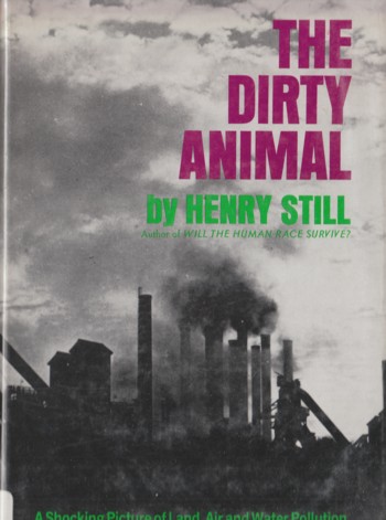 Dirty Animal: shocking picture of land, air and water pollution