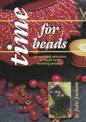 Time for Beads: exciting selection of hand held beading projects