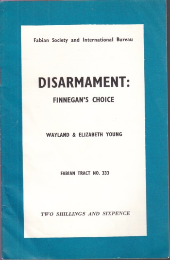 Disarmament: Finnegan's Choice, Fabian Tract #333